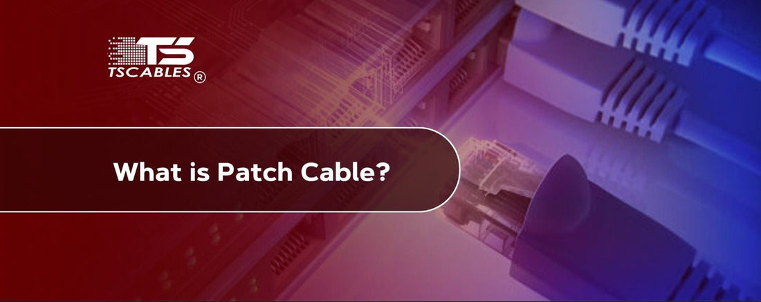 What is a Patch Cable?