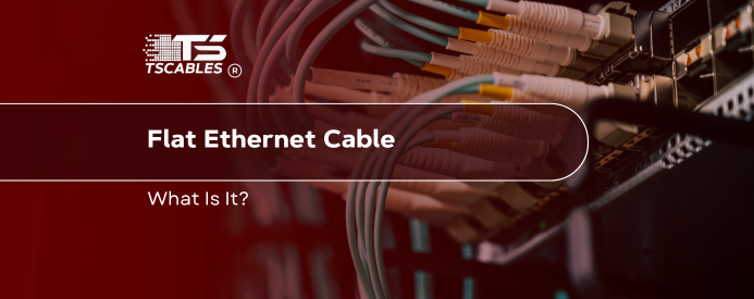 Flat Ethernet Cable: What Is It?
