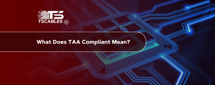 What Does TAA Compliant Mean?