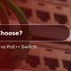 PoE vs. PoE+ vs. PoE++ Switch
