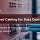 Structured Cabling for Data Centers: