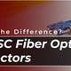 LC vs. SC Fiber Optic Connectors