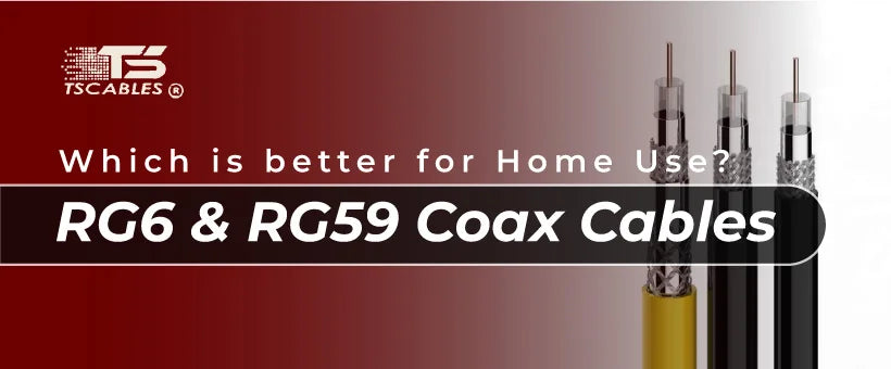 RG6 & RG59 Coax Cables