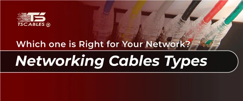 Types of Networking Cables