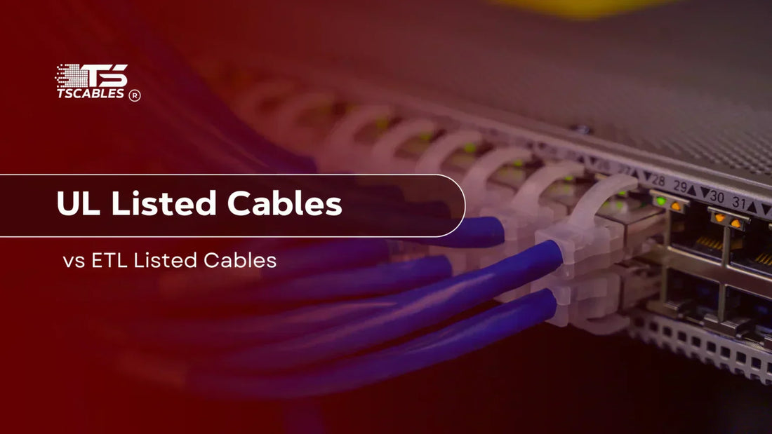 UL Listed Cables vs ETL Listed Cables