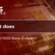 What Does 10/100/1000 Base-T Mean?