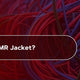 What is a CMR Jacket?