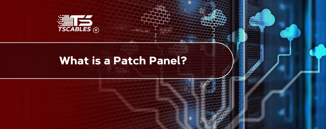 What is a Patch Panel?