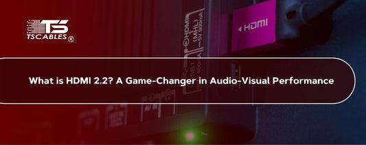 What is HDMI 2.2?