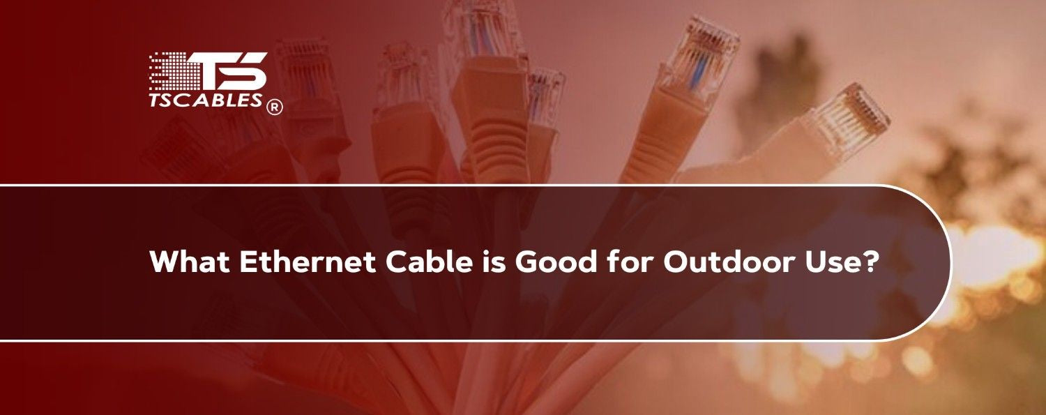 What Ethernet Cable is Good for Outdoor Use? – TURNSTONE CABLES