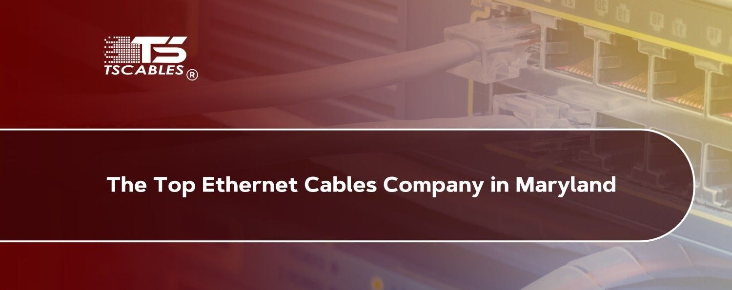 The Top Ethernet Cables Company in Maryland – TURNSTONE CABLES