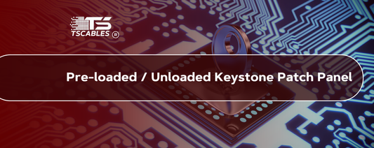 Pre-loaded / Unloaded Keystone Patch Panel: Which One To Choose