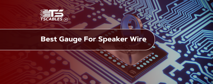 Best Gauge For Speaker Wire