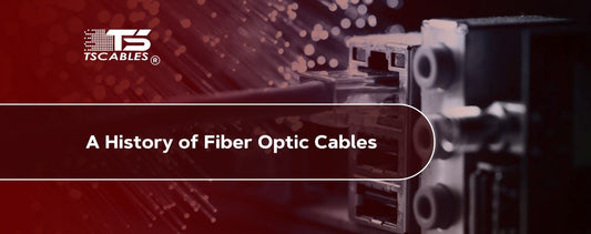 A History of Fiber Optic Cables
