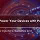 How to Power Your Devices with PoE: A Guide to Injectors, Switches, and Splitters