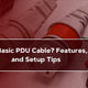 What Is a Basic PDU Cable? Features, Uses, and Setup Tips