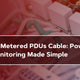 Exploring Metered PDUs Cable