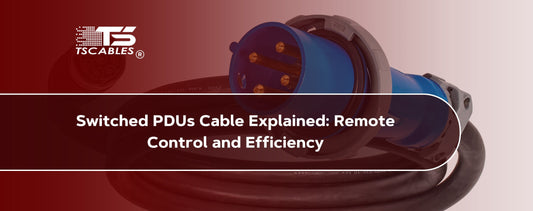 Switched PDUs Cable Explained: Remote Control and Efficiency