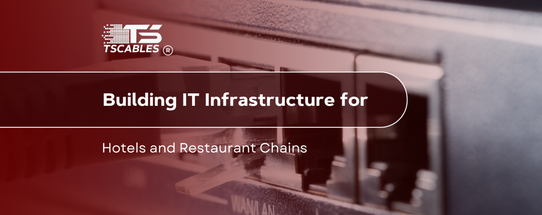Building IT Infrastructure for Hotels and Restaurant Chains