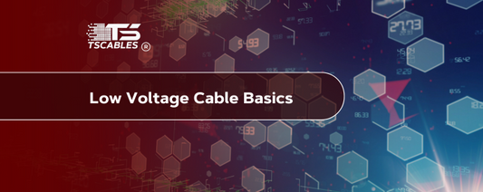 Low Voltage Cable Basics: Key Things You Need to Know