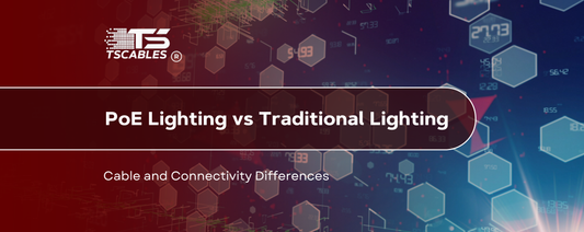 PoE Lighting vs Traditional Lighting: Cable and Connectivity Differences