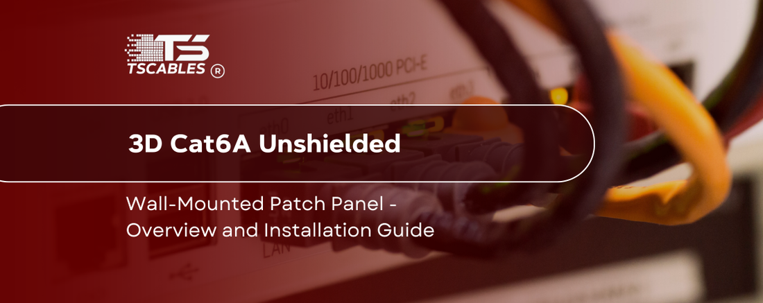 TS Cables 3D Cat6A Unshielded Wall-Mounted Patch Panel