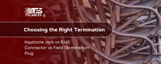  Keystone Jack vs RJ45 Connector vs Field Termination Plug