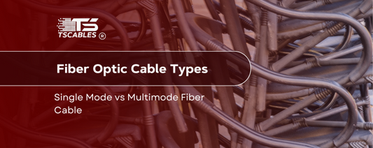 Fiber Optic Cable Types: Single Mode vs. Multimode Fiber Cable