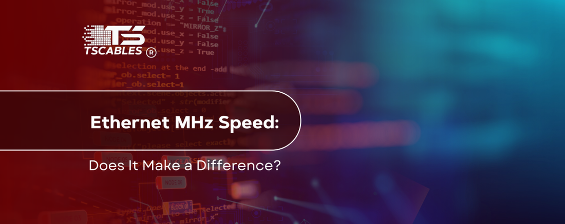 Ethernet MHz Speed: Does It Make a Difference?