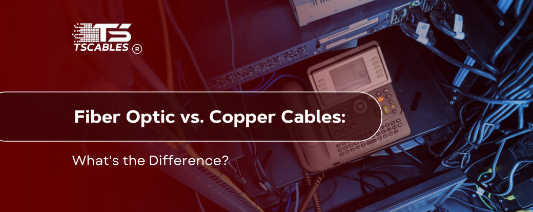 Fiber Optic vs. Copper Cables: What's the Difference?