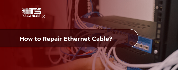 How to Repair an Ethernet Cable?