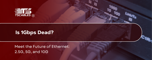 Is 1Gbps Dead? Meet the Future of Ethernet: 2.5 GB, 5 GB, and 10 GB