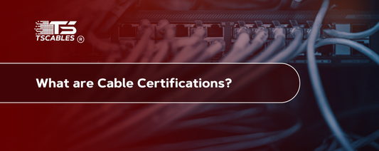 What Are Cable Certifications?