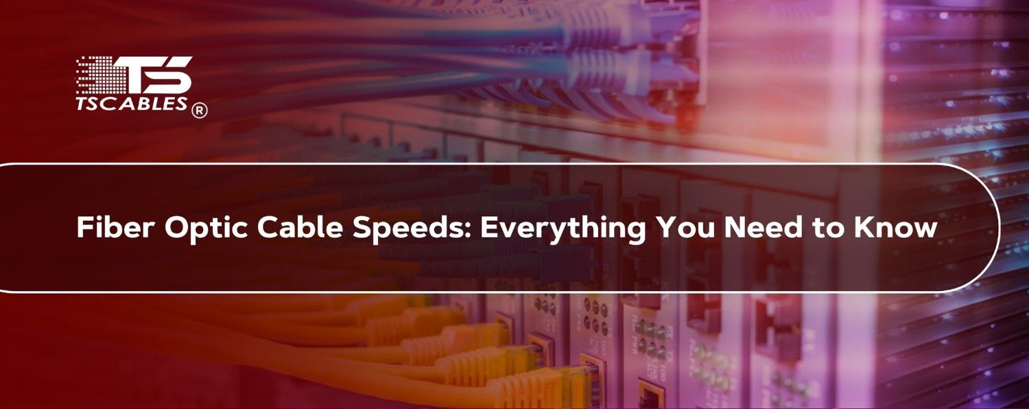 Fiber Optic Cable Speeds: Everything You Need to Know – TURNSTONE CABLES