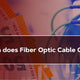 How Much Does Fiber Optic Cable Cost?