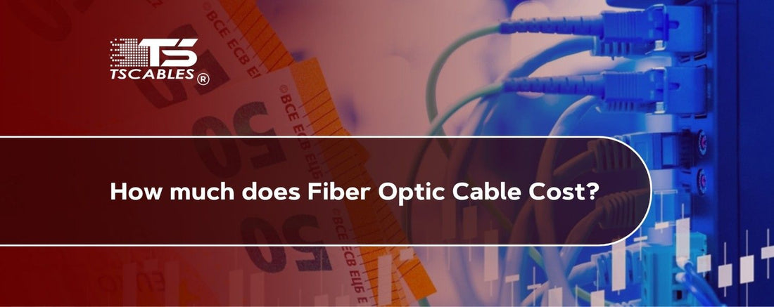 How Much Does Fiber Optic Cable Cost?