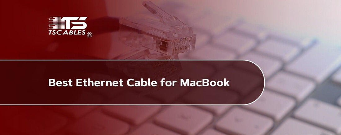 Best Ethernet Cable for MacBook