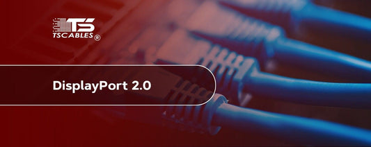 DisplayPort 2.0: Everything You Need to Know