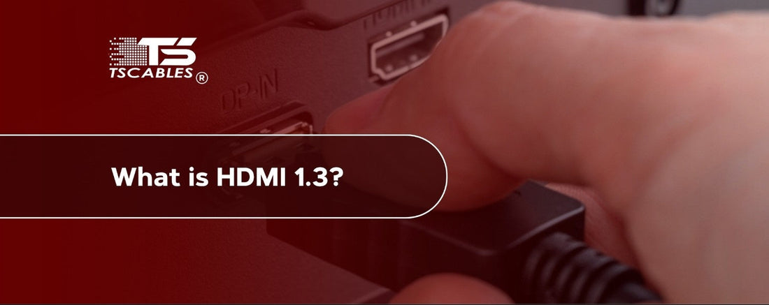 What is HDMI 1.3?