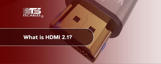 What is HDMI 2.1?