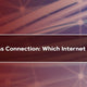 Wired vs. Wireless Connection