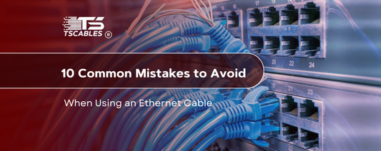 10 Common Mistakes to Avoid When Using an Ethernet Cable