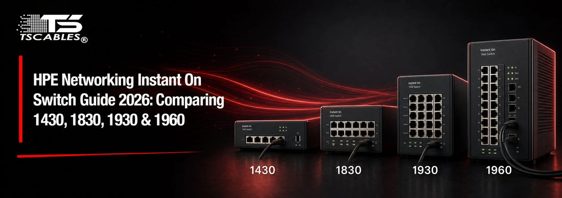 HPE Networking Instant On Switch Guide 2026: Comparing 1430, 1830, 1930 & 1960