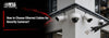 How to Choose Ethernet Cables for Security Cameras?