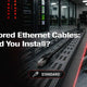 Standard vs Armored Ethernet Cables