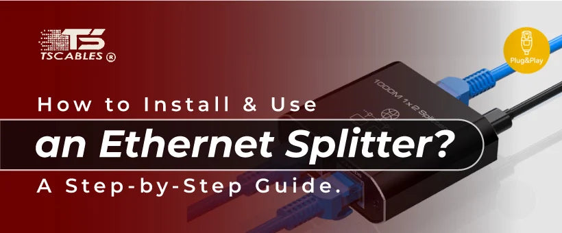 How to Install and Use an Ethernet Splitter