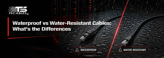 Waterproof vs Water-Resistant Cables: What's the Difference