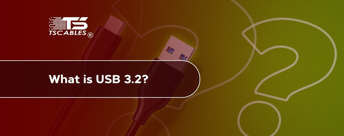 What is USB 3.2?
