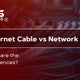 How to Choose the Best Ethernet Cable?