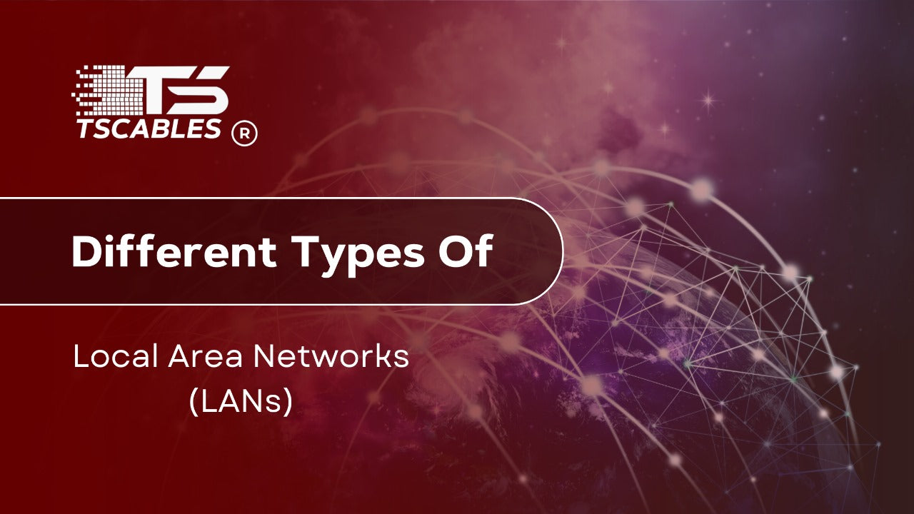 What is LAN (Local Area Network)? What Are Its Types? – TURNSTONE CABLES